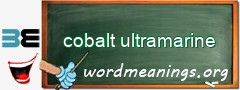WordMeaning blackboard for cobalt ultramarine